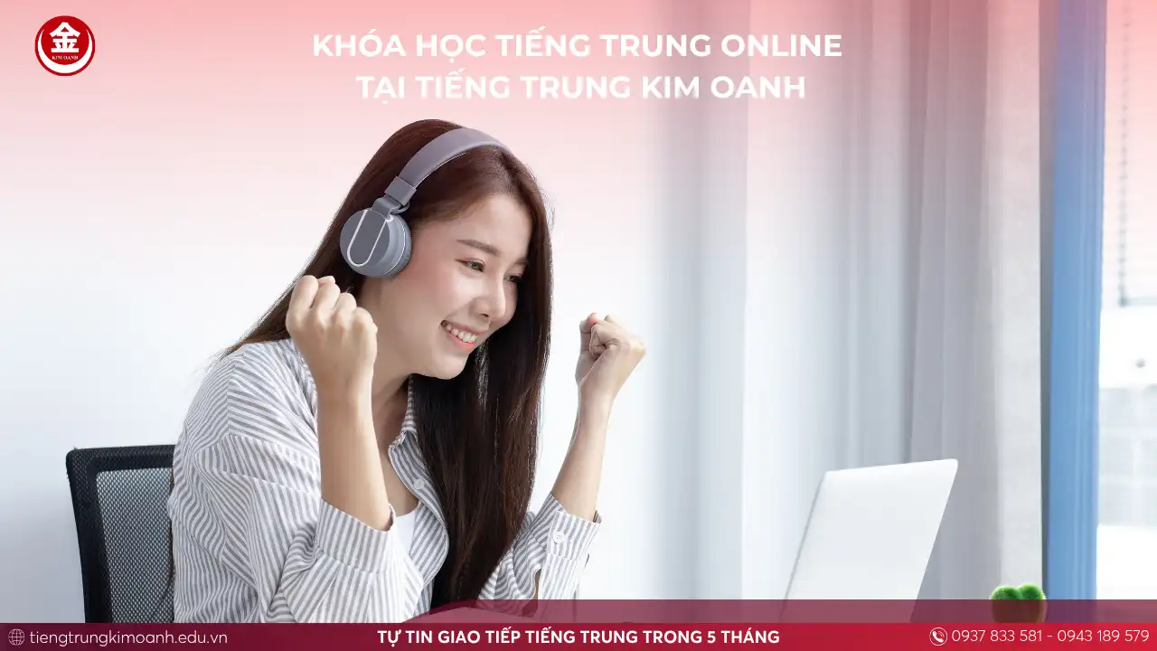 Khóa Học Tiếng Trung Online Tại Tiếng Trung Kim Oanh
