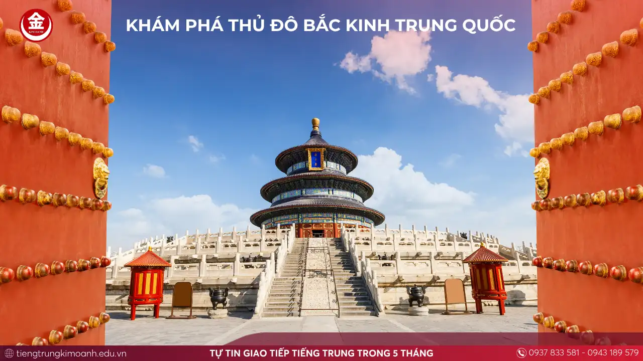 Khám Phá Thủ Đô Bắc Kinh Trung Quốc