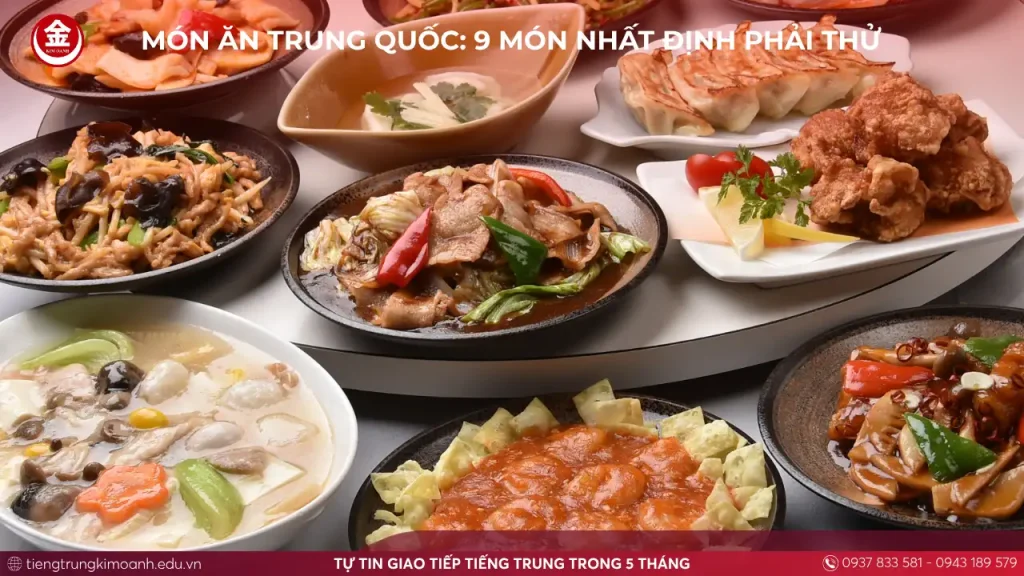 Món Ăn Trung Quốc: 9 Món Nhất Định Phải Thử