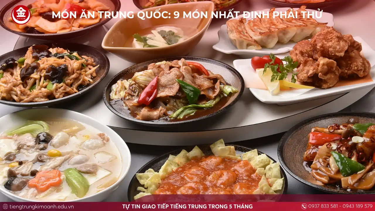 Món Ăn Trung Quốc: 9 Món Nhất Định Phải Thử