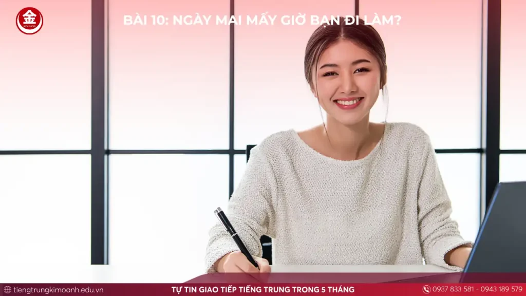 Bài 10: Ngày Mai Mấy Giờ Bạn Đi Làm?