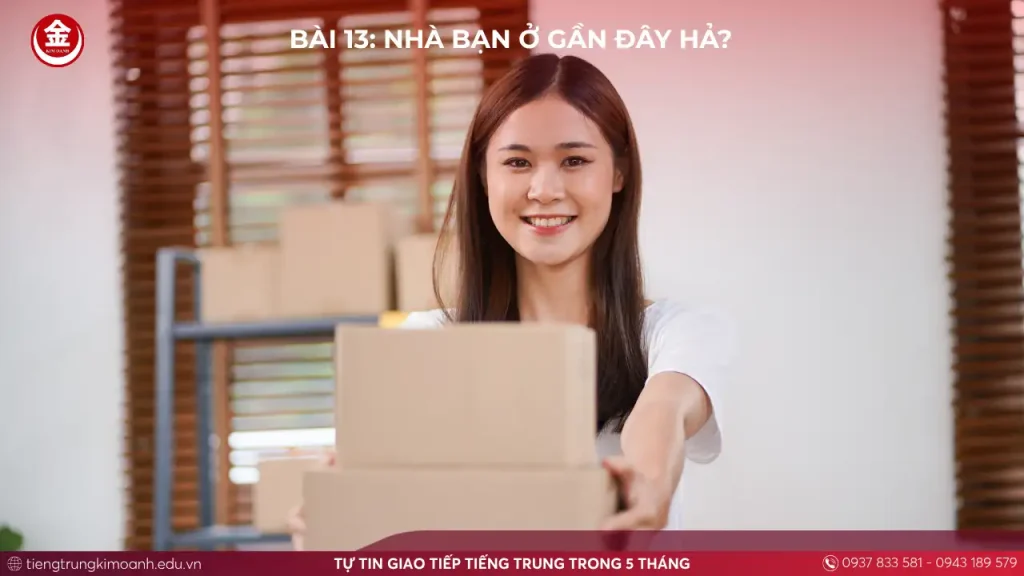 Bài 13: Nhà Bạn Ở Gần Đây Hả?