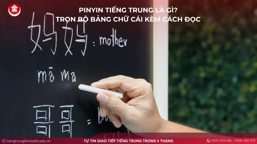 Pinyin Tiếng Trung Là Gì? Trọn Bộ Bảng Chữ Cái Kèm Cách Đọc