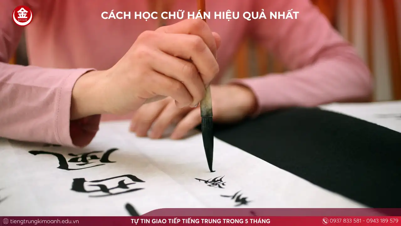 Cách Học Chữ Hán Hiệu Quả Nhất