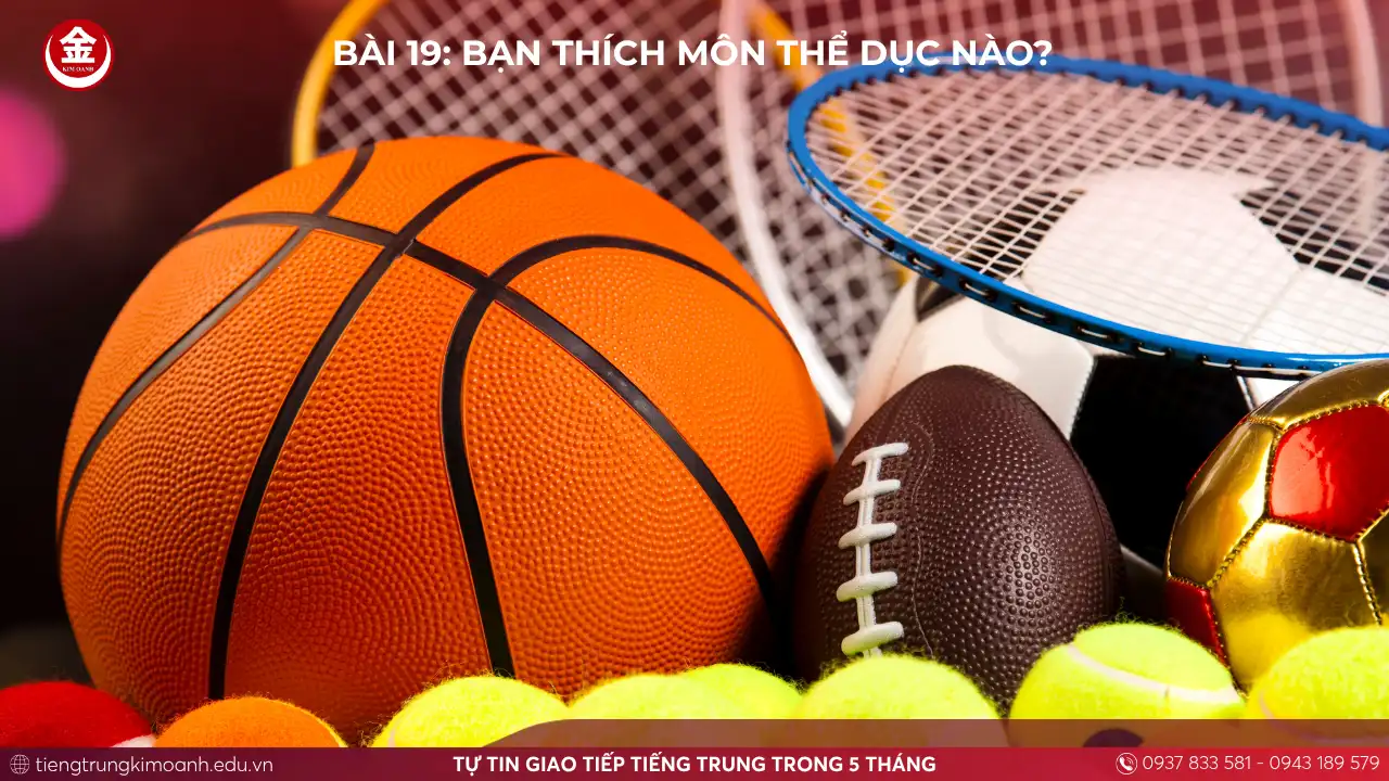 Bài 19: Bạn Thích Môn Thể Dục Nào?