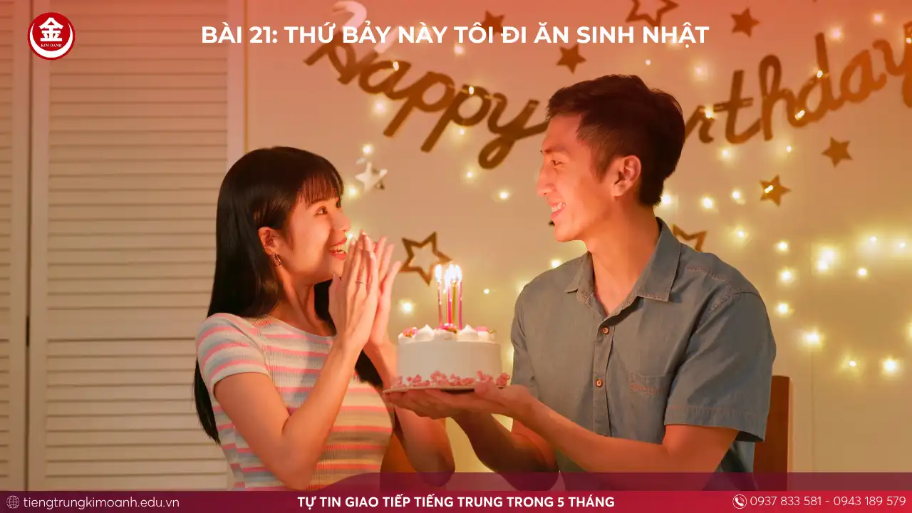 Bài 21: Thứ Bảy Này Tôi Đi Ăn Sinh Nhật