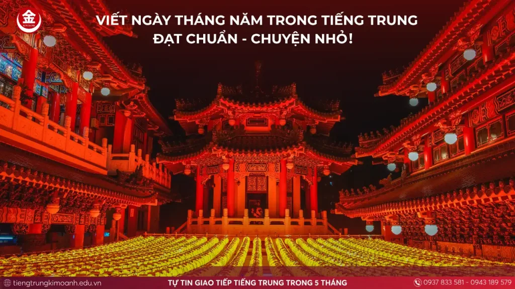 Viết Ngày Tháng Năm Trong Tiếng Trung Đạt Chuẩn – Chuyện Nhỏ！