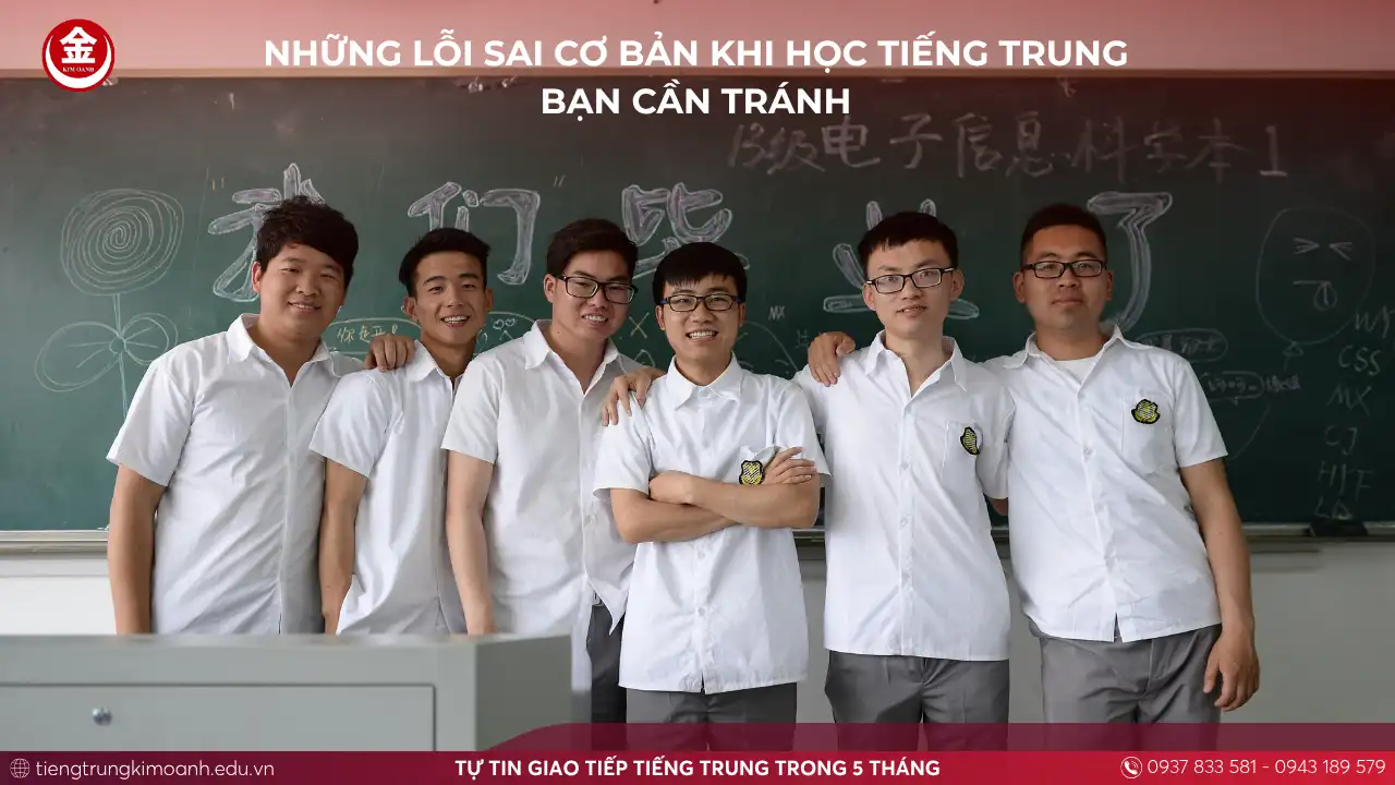 Những Lỗi Sai Cơ Bản Khi Học Tiếng Trung Bạn Cần Tránh