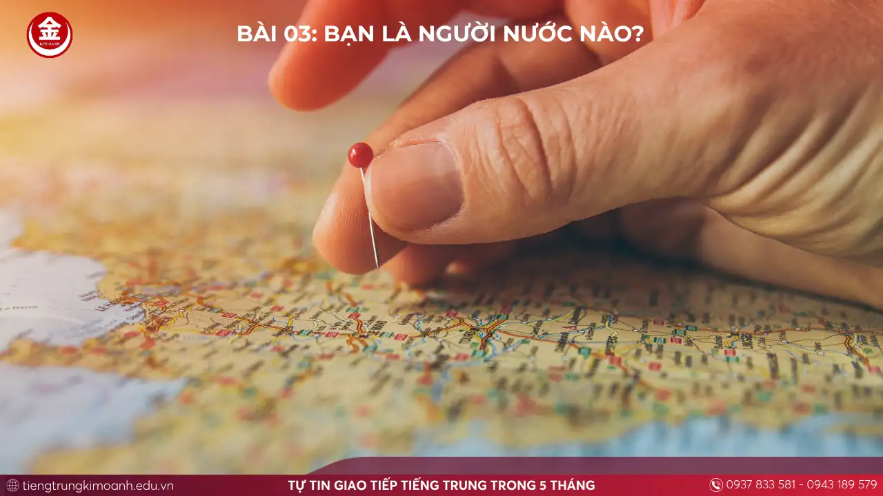 Bài 03: Bạn Là Người Nước Nào?