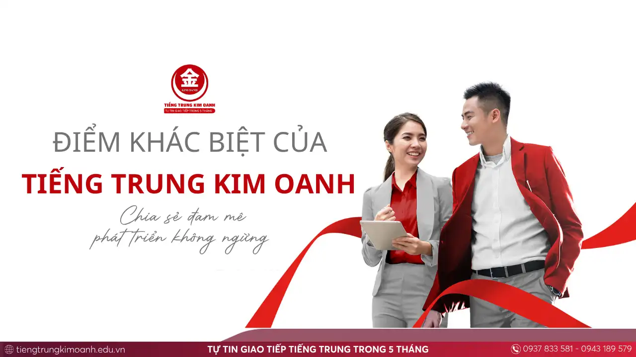 ĐIỂM KHÁC BIỆT CỦA TIẾNG TRUNG KIM OANH